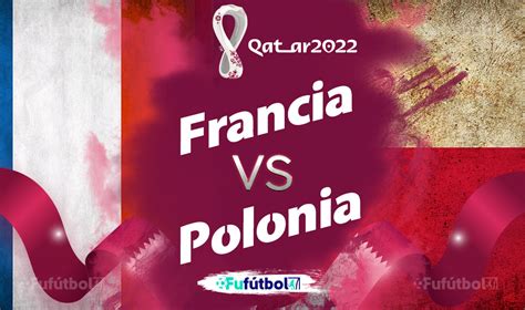 francia vs polonia resultado en vivo